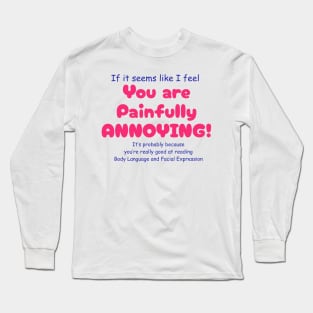 Funny Sayings My Body Language Graphic Humor Original Artwork Silly Gift Ideas Long Sleeve T-Shirt